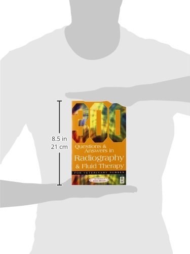 300 Questions and Answers In Radiography and Fluid Therapy for Veterinary Nurses