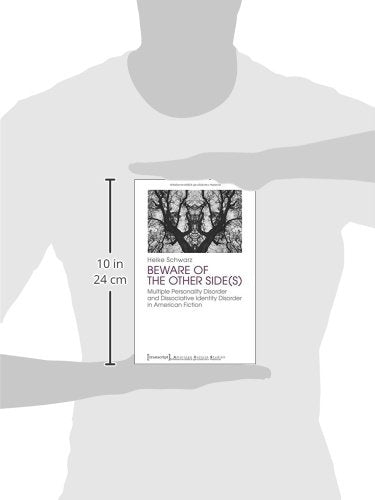 Beware of the Other Side(s): Multiple Personality Disorder and Dissociative Identity Disorder in American Fiction (American Culture Studies, 8)