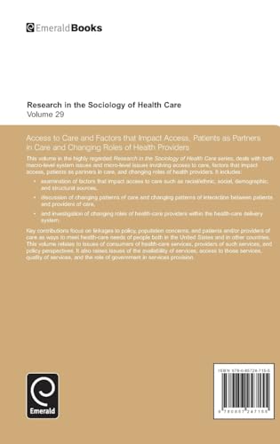 Access To Care and Factors That Impact Access, Patients as Partners In Care and Changing Roles of Health Providers (Research in the Sociology of Health Care, 29)