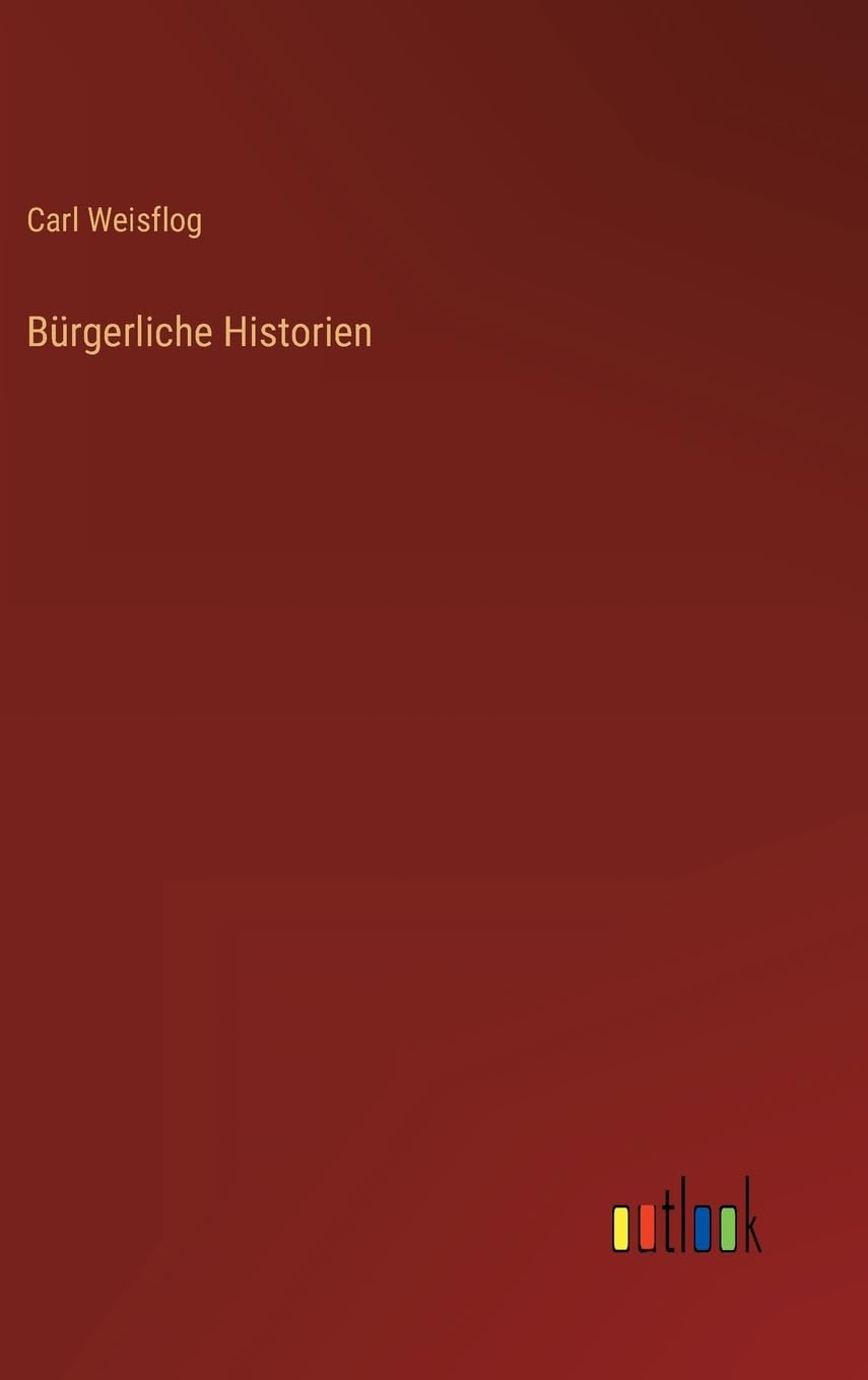 Bürgerliche Historien (German Edition)