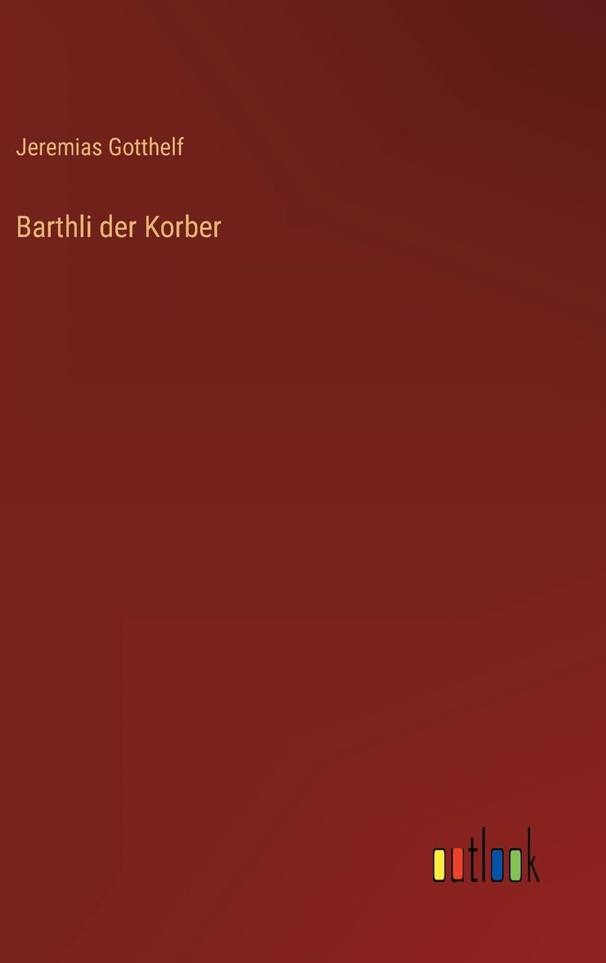 Barthli der Korber (German Edition)