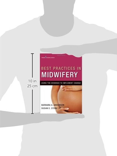 Best Practices in Midwifery: Using the Evidence to Implement Change