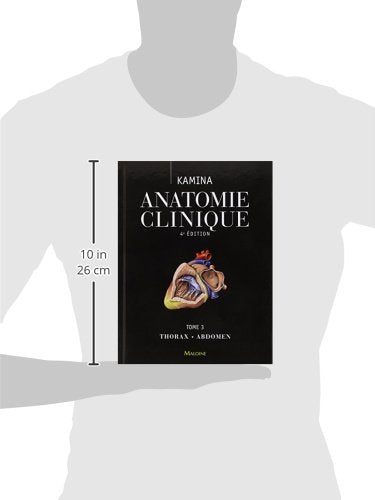 Anatomie Clinique - Thorax, Abdomen (3) (French Edition)