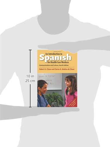 An Introduction to Spanish for Health Care Workers: Communication and Culture, Fourth Edition (Yale Language Series) (English and Spanish Edition)