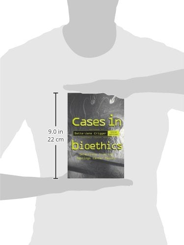Cases in Bioethics: Selections from the Hastings Center Report