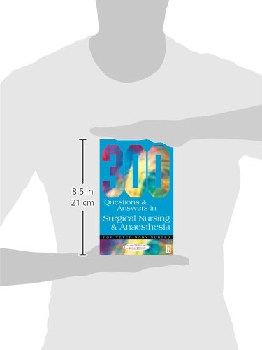 300 Questions and Answers in Surgical Nursing and Anaesthesia for Veterinary Nurses
