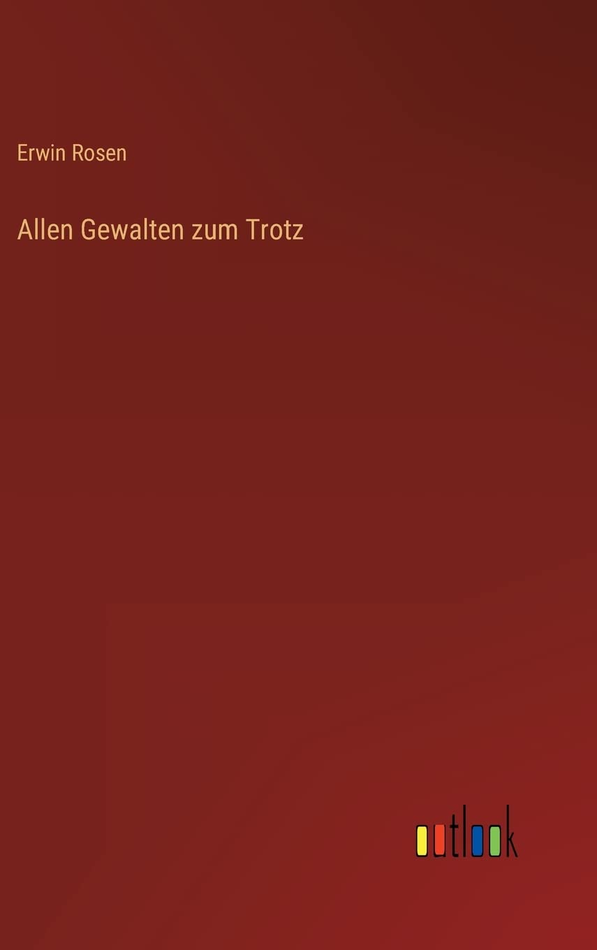 Allen Gewalten zum Trotz (German Edition)