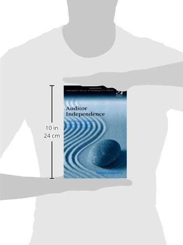 Auditor Independence: Auditing, Corporate Governance and Market Confidence (Corporate Social Responsibility)