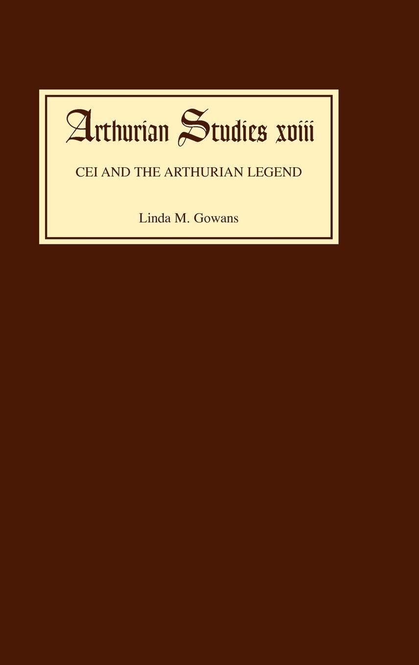 Cei and the Arthurian Legend (Arthurian Studies, 18) (Volume 18)