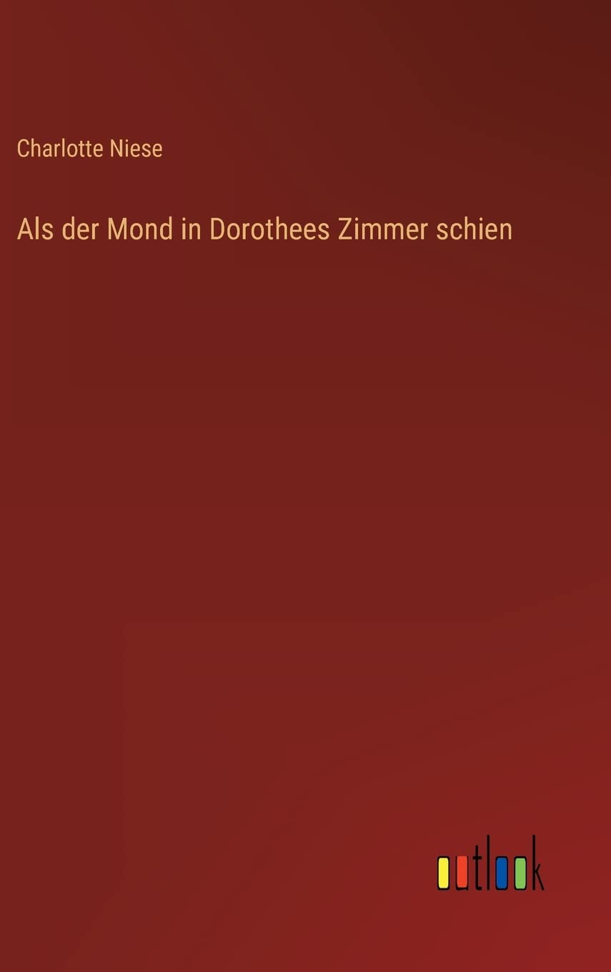 Als der Mond in Dorothees Zimmer schien (German Edition)