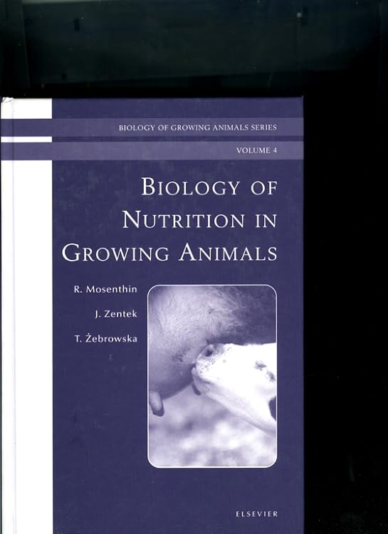 Biology of Nutrition in Growing Animals: Biology of Growing Animals Series (Volume 4)