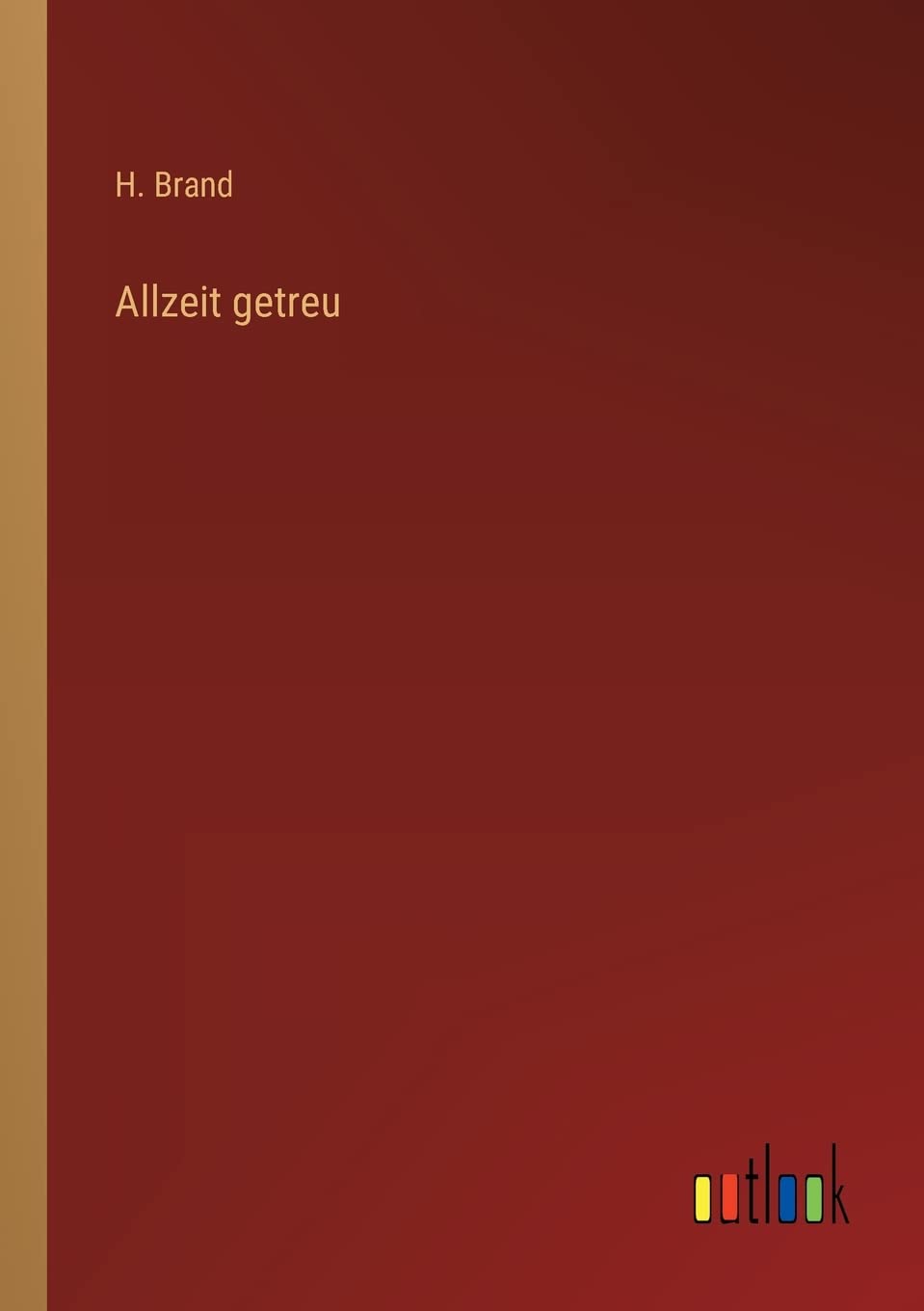 Allzeit getreu (German Edition)