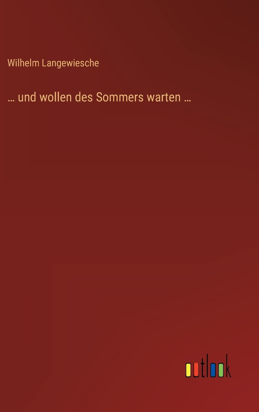 ... und wollen des Sommers warten ... (German Edition)