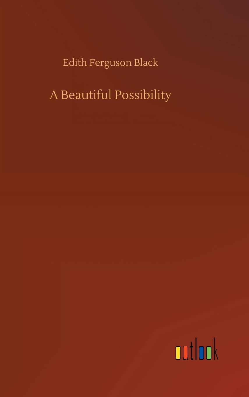 A Beautiful Possibility
