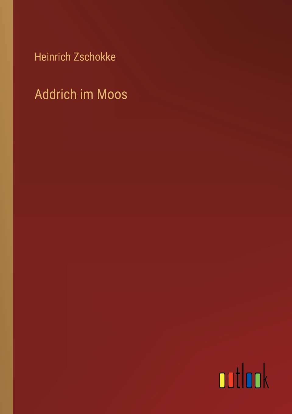 Addrich im Moos (German Edition)