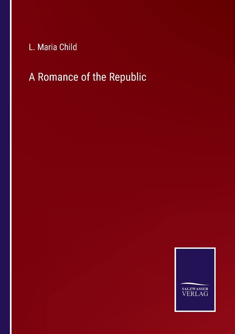 A Romance of the Republic