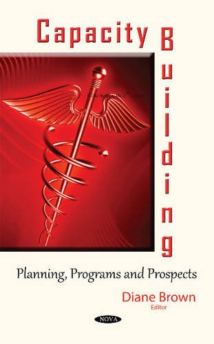 Capacity Building: Planning, Programs and Prospects (Public Health in the 21st Century)