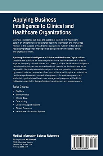 Applying Business Intelligence to Clinical and Healthcare Organizations (Advances in Bioinformatics and Biomedical Engineering)