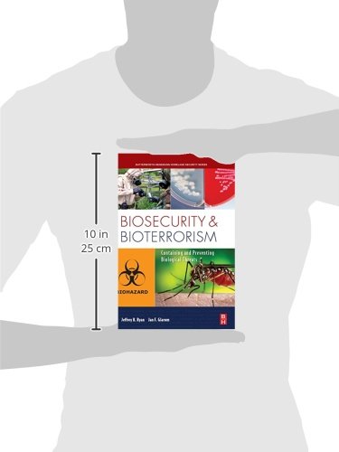 Biosecurity and Bioterrorism: Containing and Preventing Biological Threats