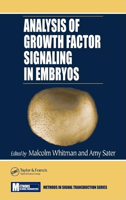Analysis of Growth Factor Signaling in Embryos (Methods in Signal Transduction Series)