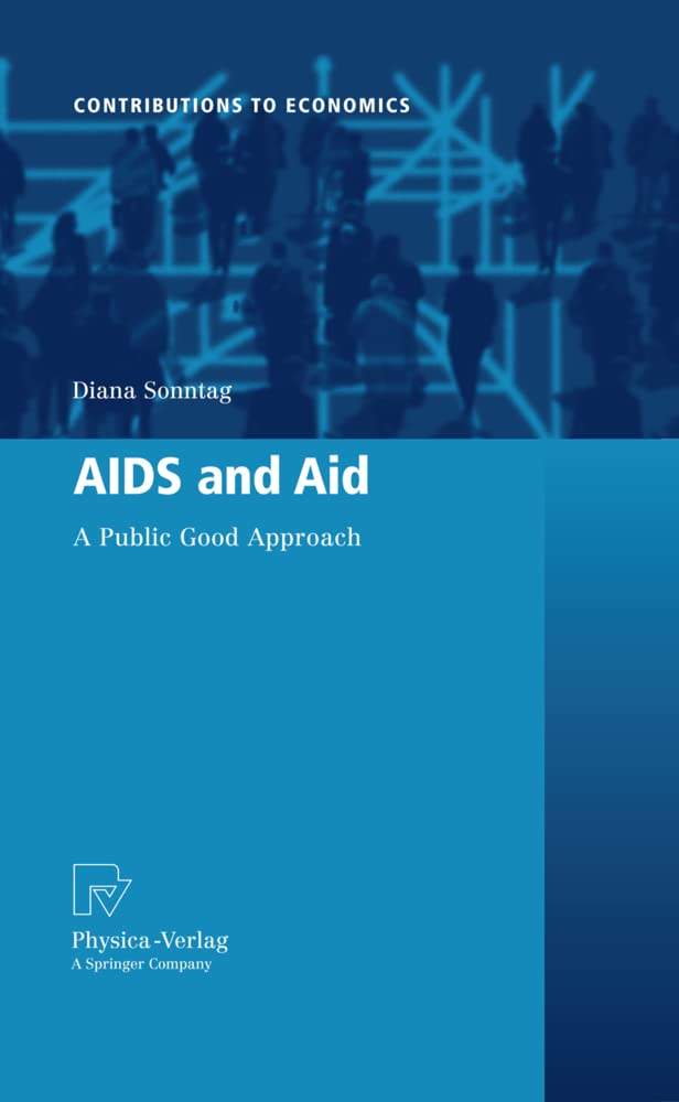 AIDS and Aid: A Public Good Approach (Contributions to Economics)