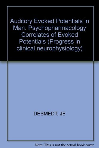 Auditory Evoked Potentials in Man. Psychopharmacology Correlates of Evoked Potentials