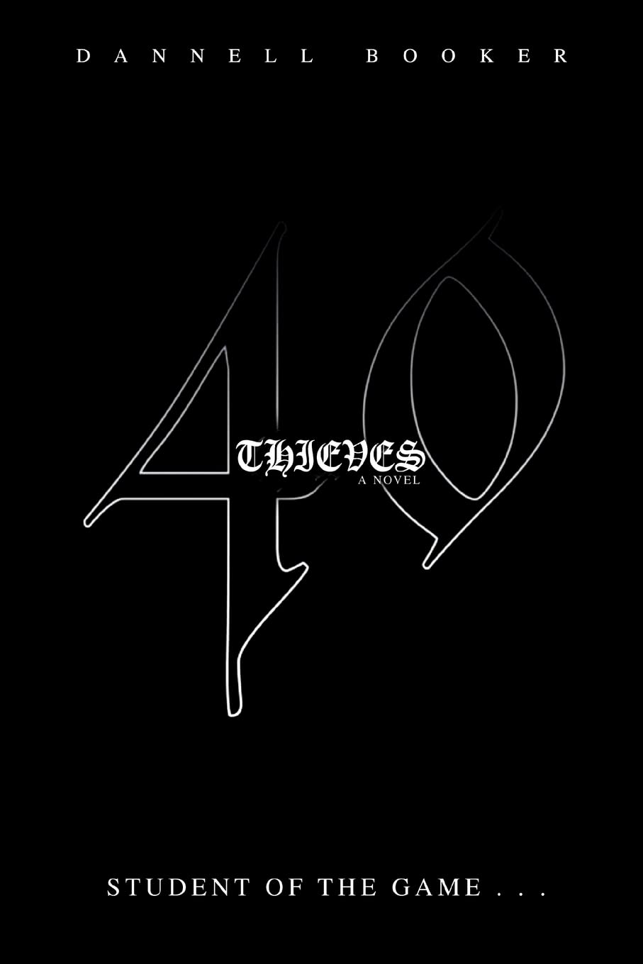 40 THIEVES: student of the game . . .