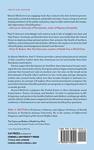 Beyond Medicine: Why European Social Democracies Enjoy Better Health Outcomes Than the United States (The Culture and Politics of Health Care Work)