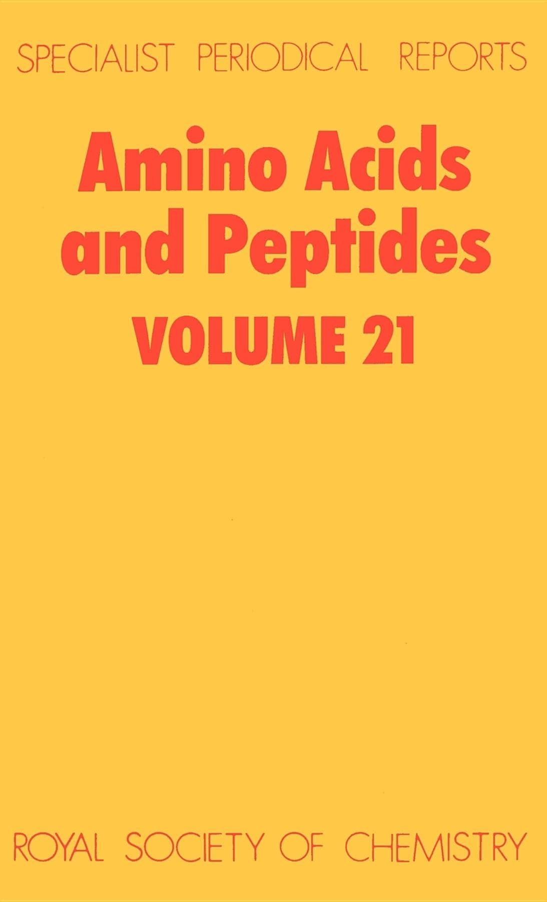 Amino Acids and Peptides: Volume 21 (Specialist Periodical Reports - Amino Acids and Peptides, Volume 21)