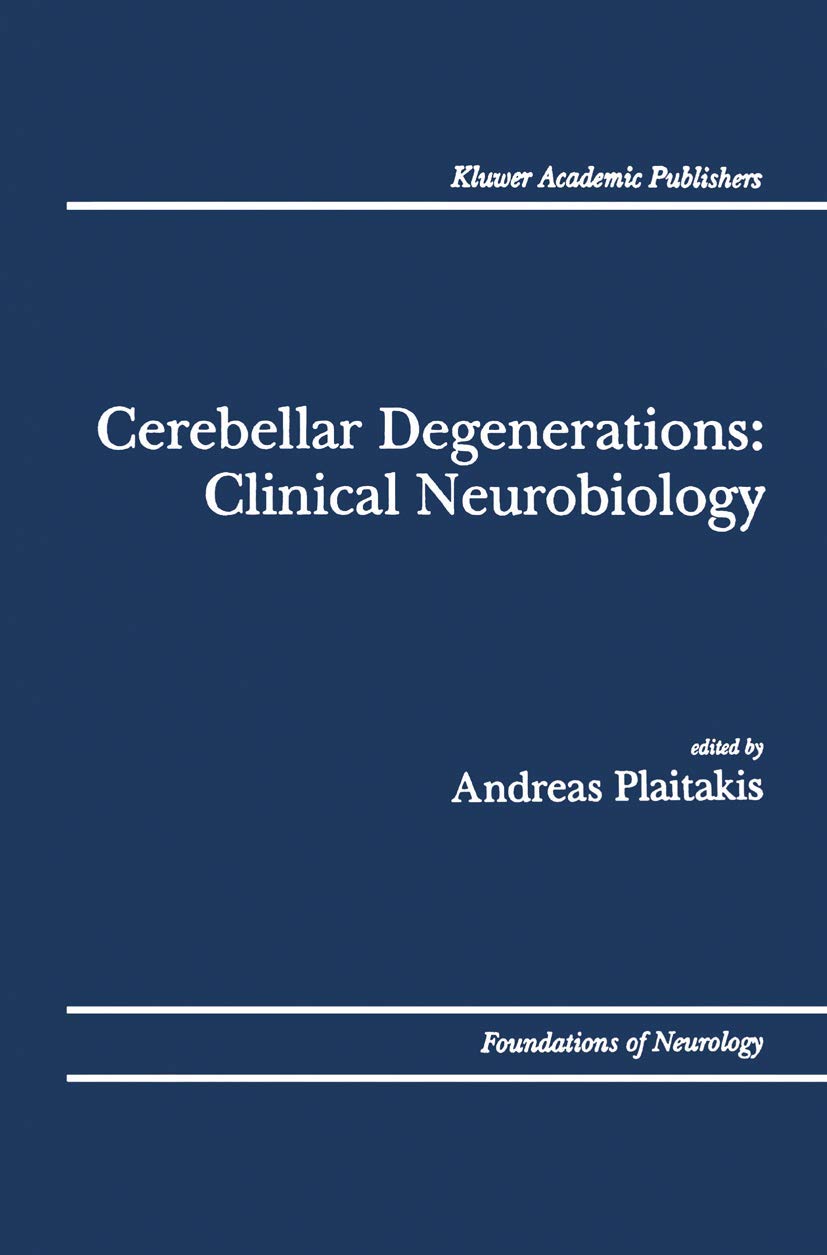 Cerebellar Degenerations: Clinical Neurobiology (Foundations of Neurology, 2)