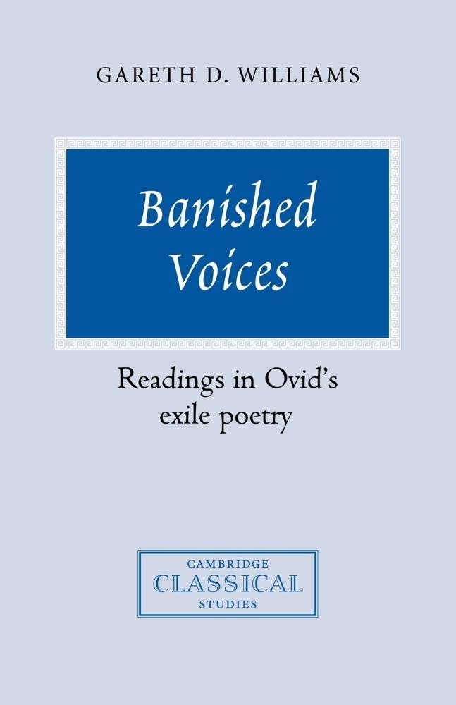 Banished Voices: Readings in Ovid's Exile Poetry (Cambridge Classical Studies)