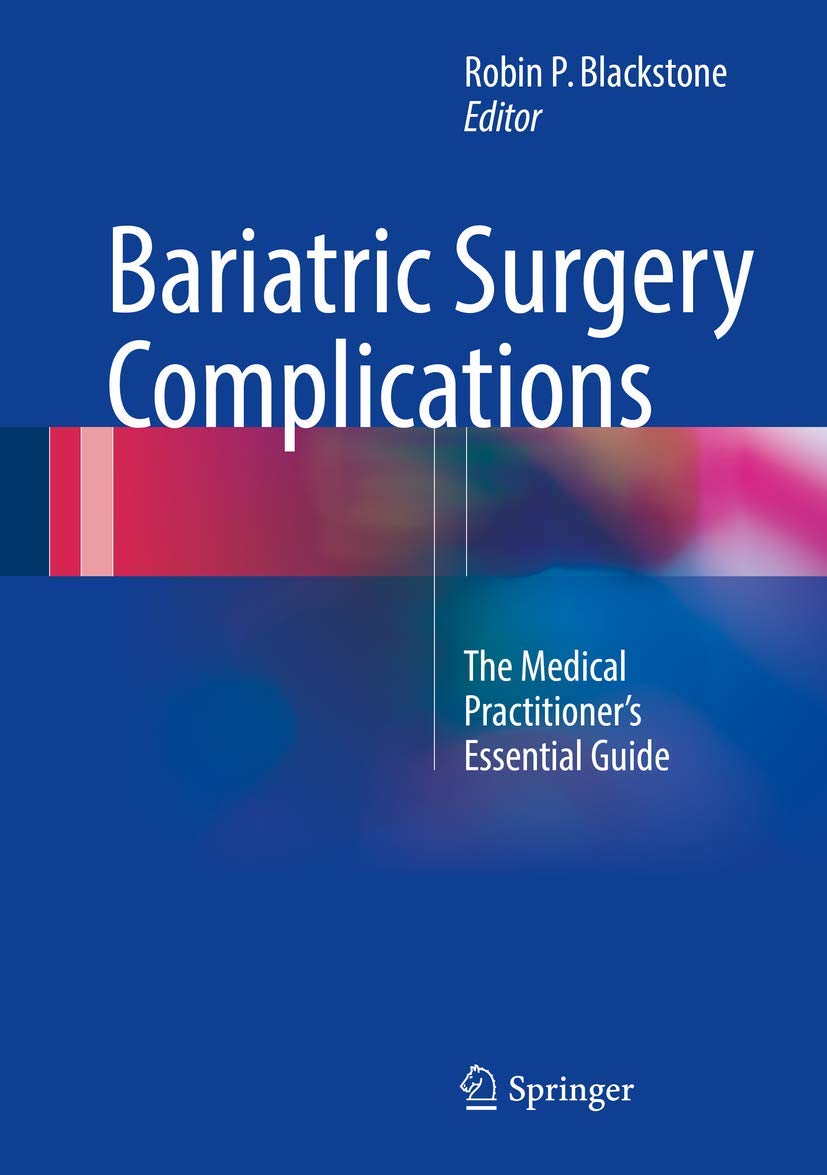 Bariatric Surgery Complications: The Medical Practitioner’s Essential Guide