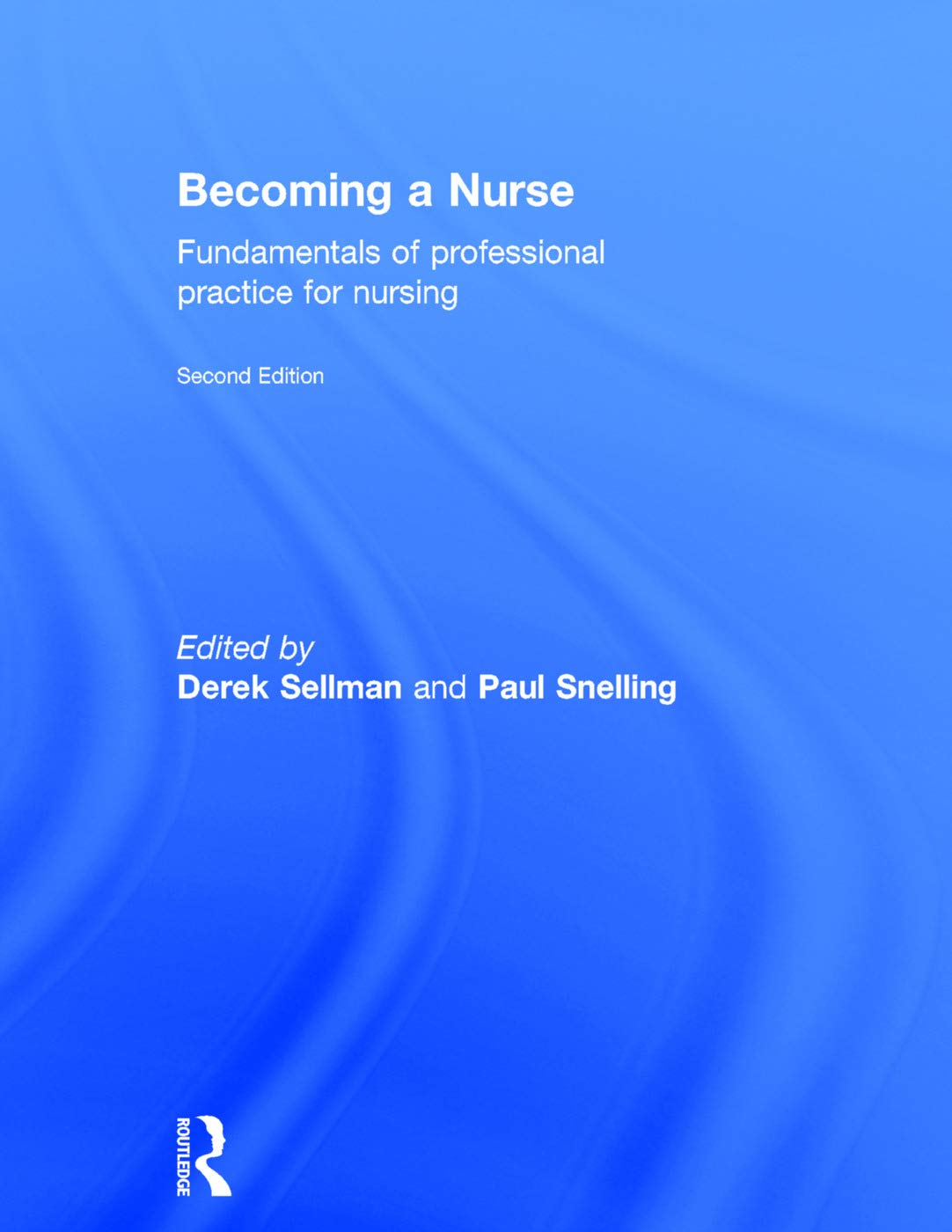 Becoming a Nurse: Fundamentals of Professional Practice for Nursing