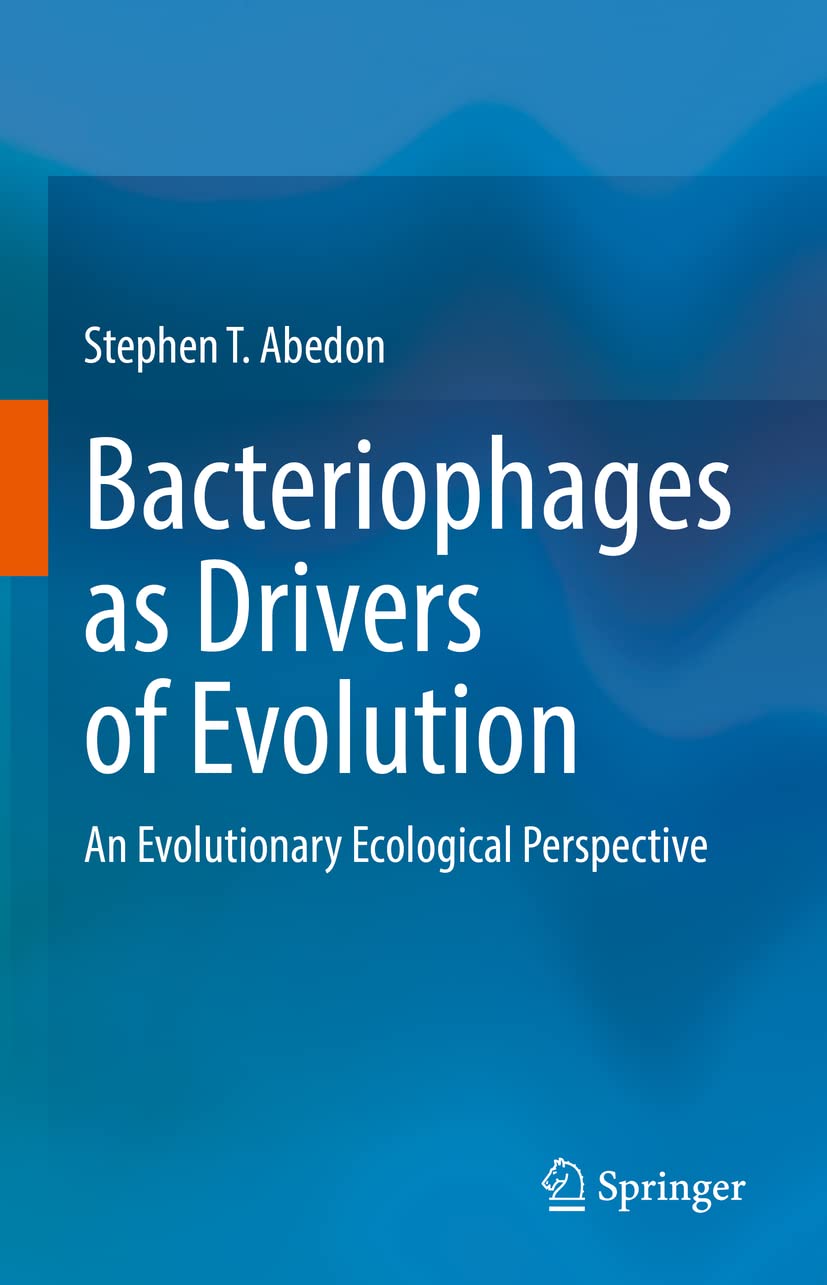 Bacteriophages as Drivers of Evolution: An Evolutionary Ecological Perspective