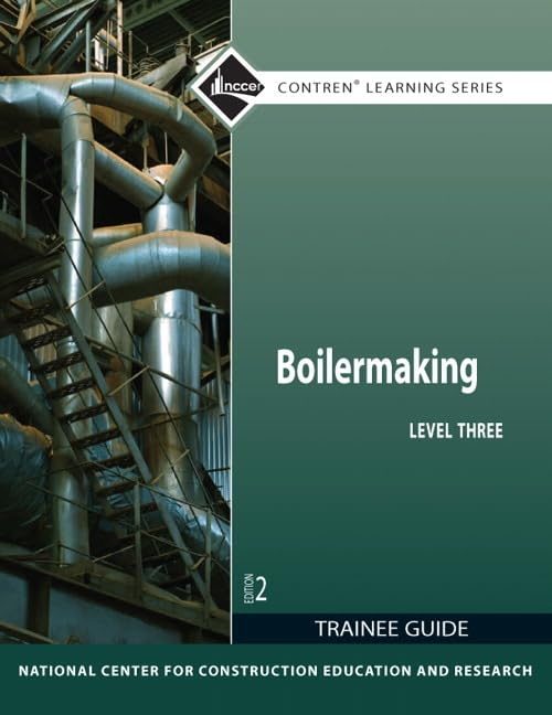 Boilermaking Trainee Guide, Level 3 (Contren Learning)