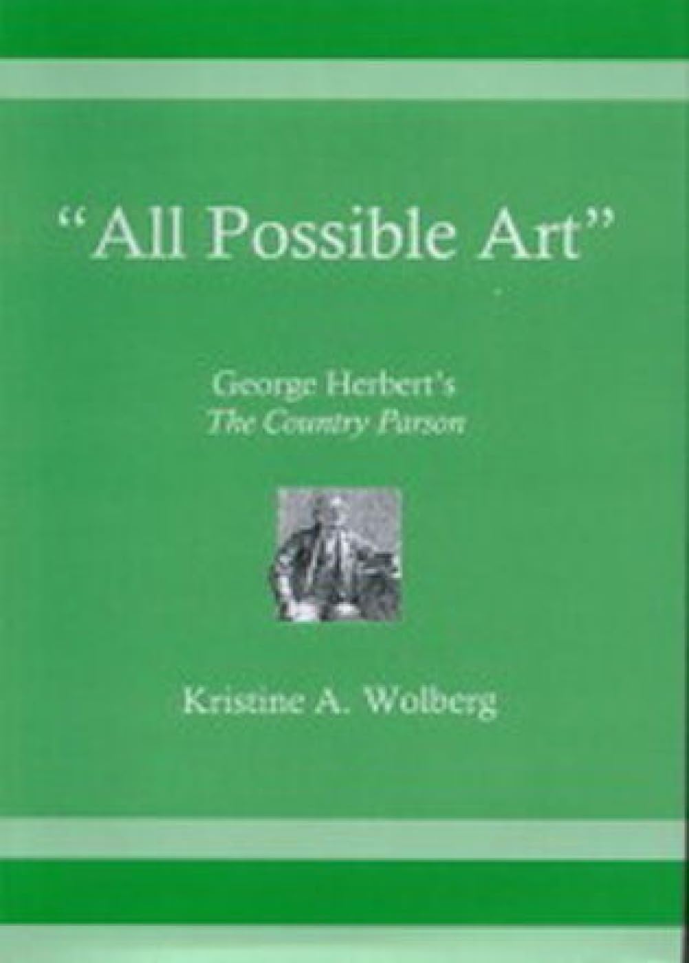 'All Possible Art': George Herbert's The Country Parson