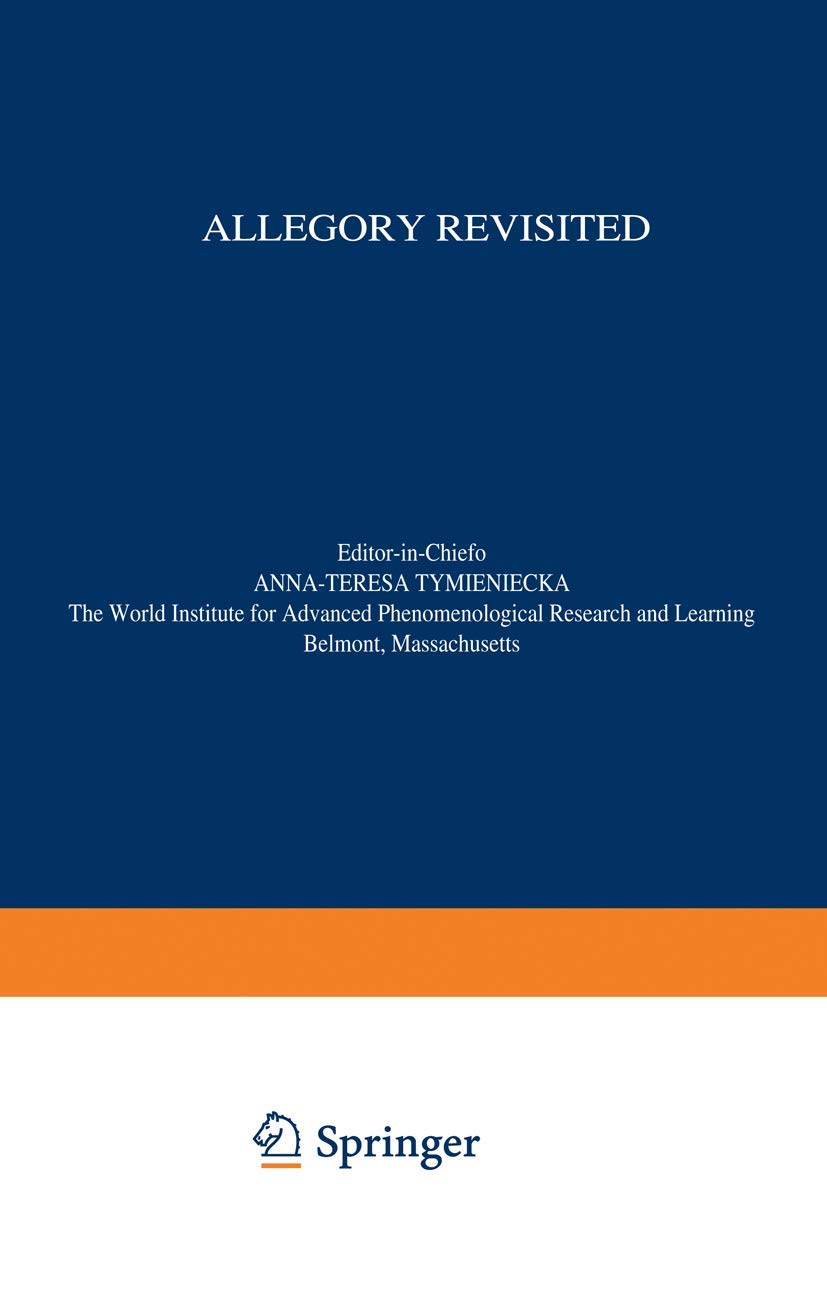 Allegory Revisited: Ideals of Mankind (Analecta Husserliana, 41)