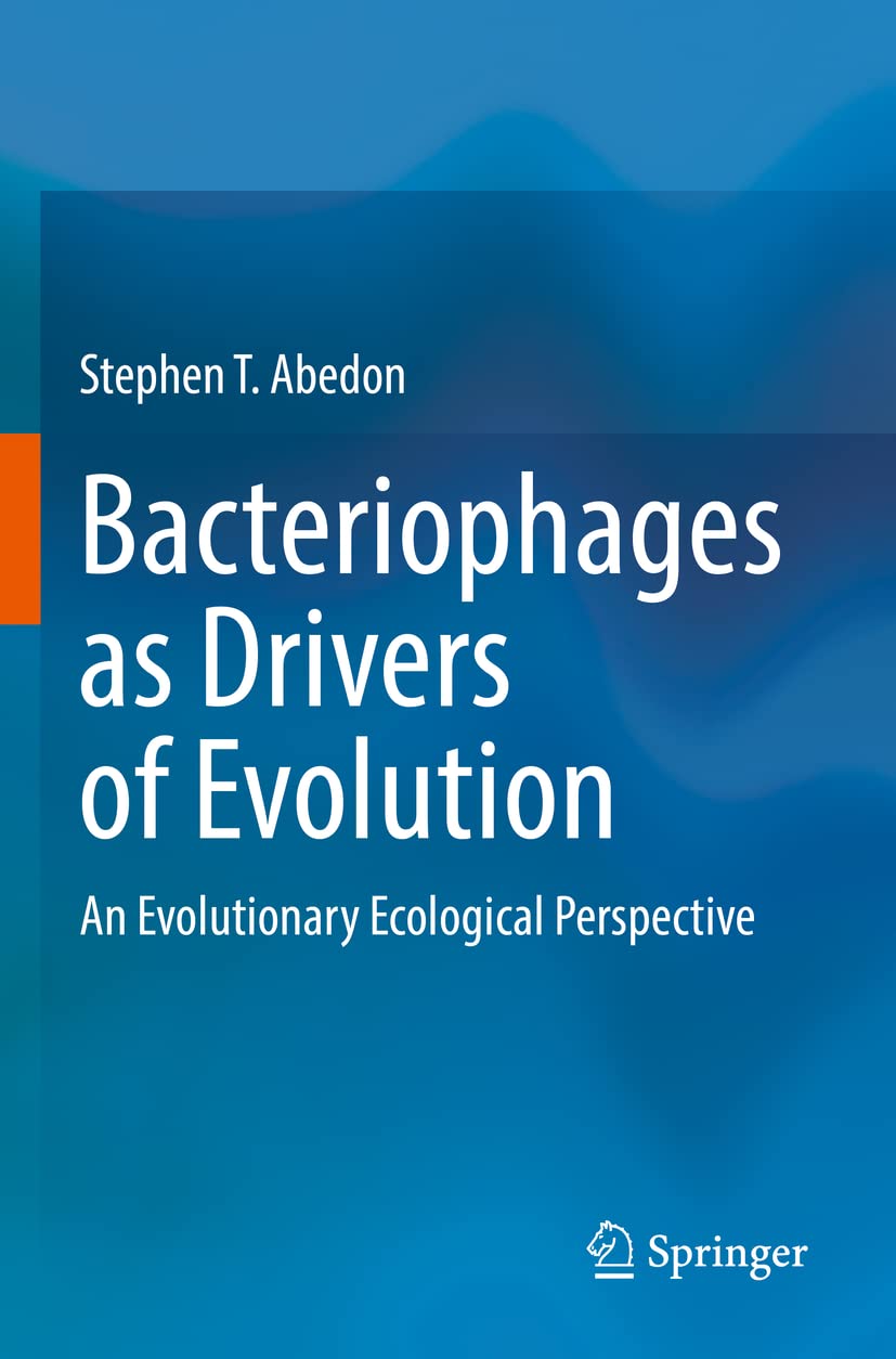 Bacteriophages as Drivers of Evolution: An Evolutionary Ecological Perspective