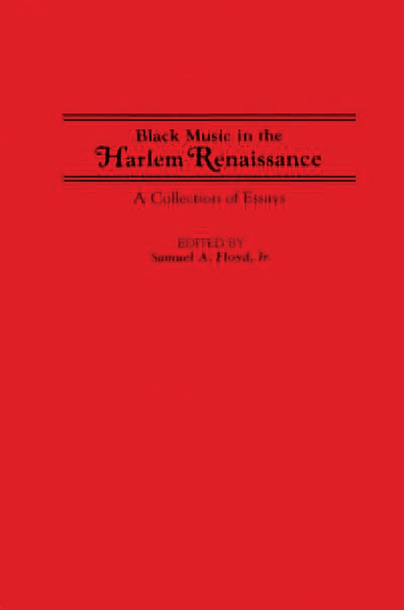 Black Music in the Harlem Renaissance: A Collection of Essays (Contributions in Afro-American and African Studies: Contemporary Black Poets)