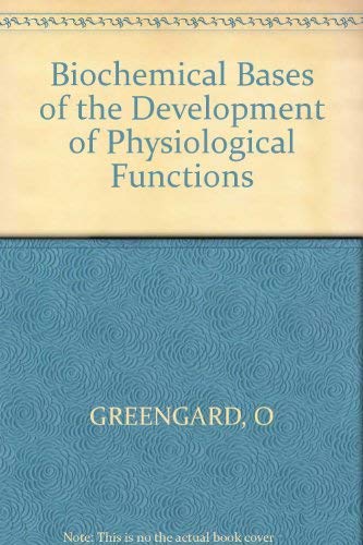 Biochemical Bases of the Development of Physiological Functions