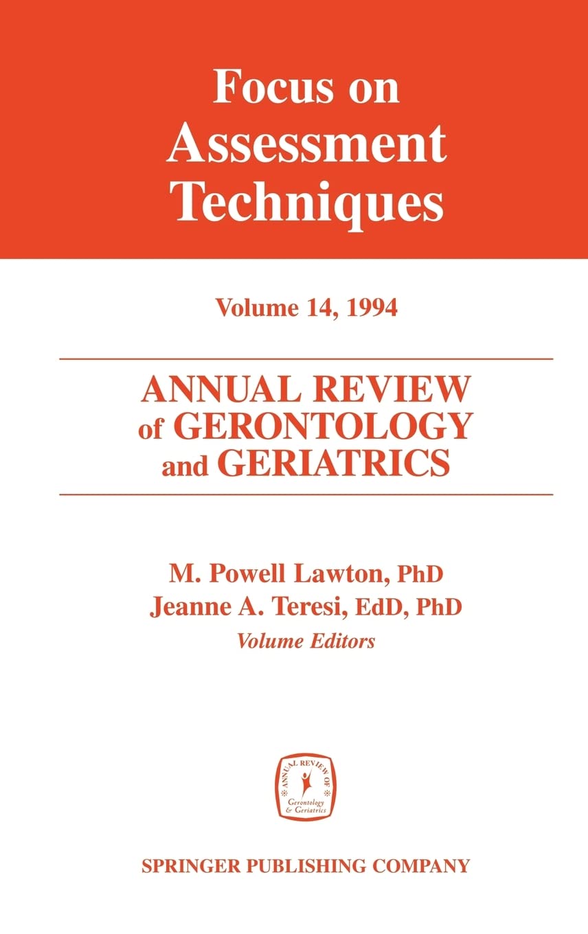 Annual Review of Gerontology and Geriatrics, Volume 14, 1994: Focus on Assessment Techniques (Annual Review of Gerontology & Geriatrics)