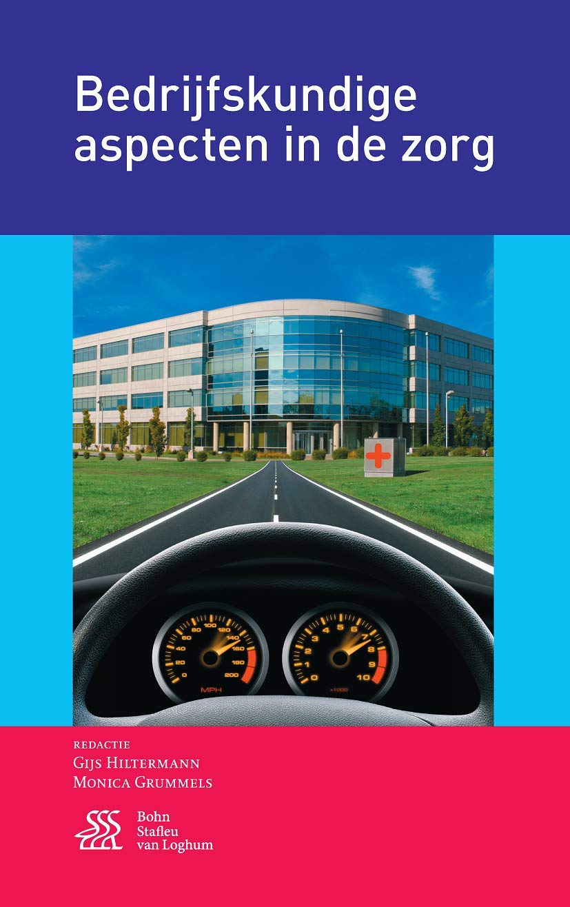 Bedrijfskundige aspecten in de zorg (Dutch Edition)