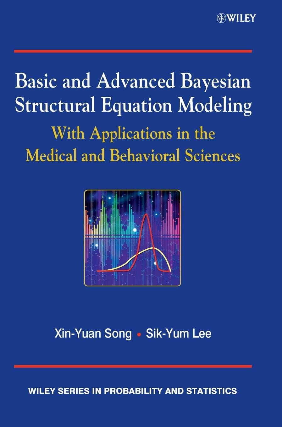 Basic and Advanced Bayesian Structural Equation Modeling: With Applications in the Medical and Behavioral Sciences