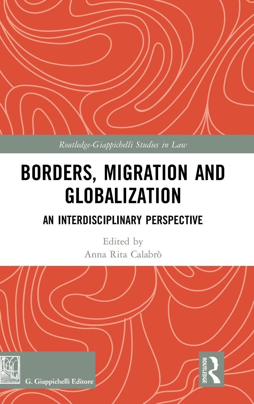 Borders, Migration and Globalization (Routledge-Giappichelli Studies in Law)