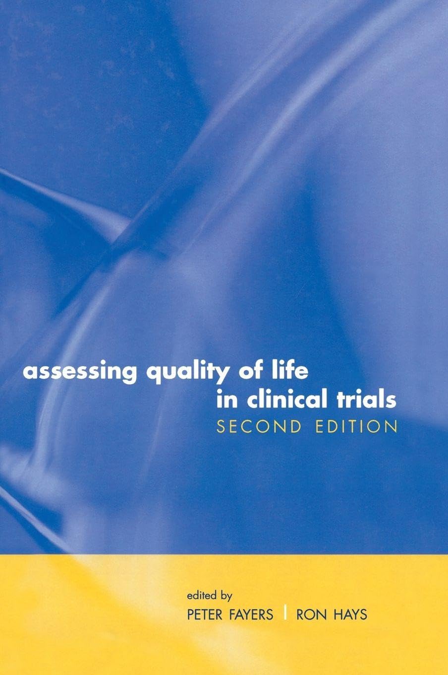 Assessing Quality of Life in Clinical Trials: Methods and Practice