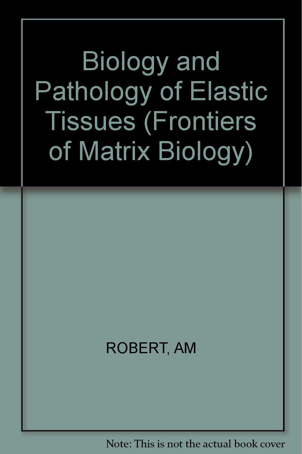 Biology and Pathology of Elastic Tissues
