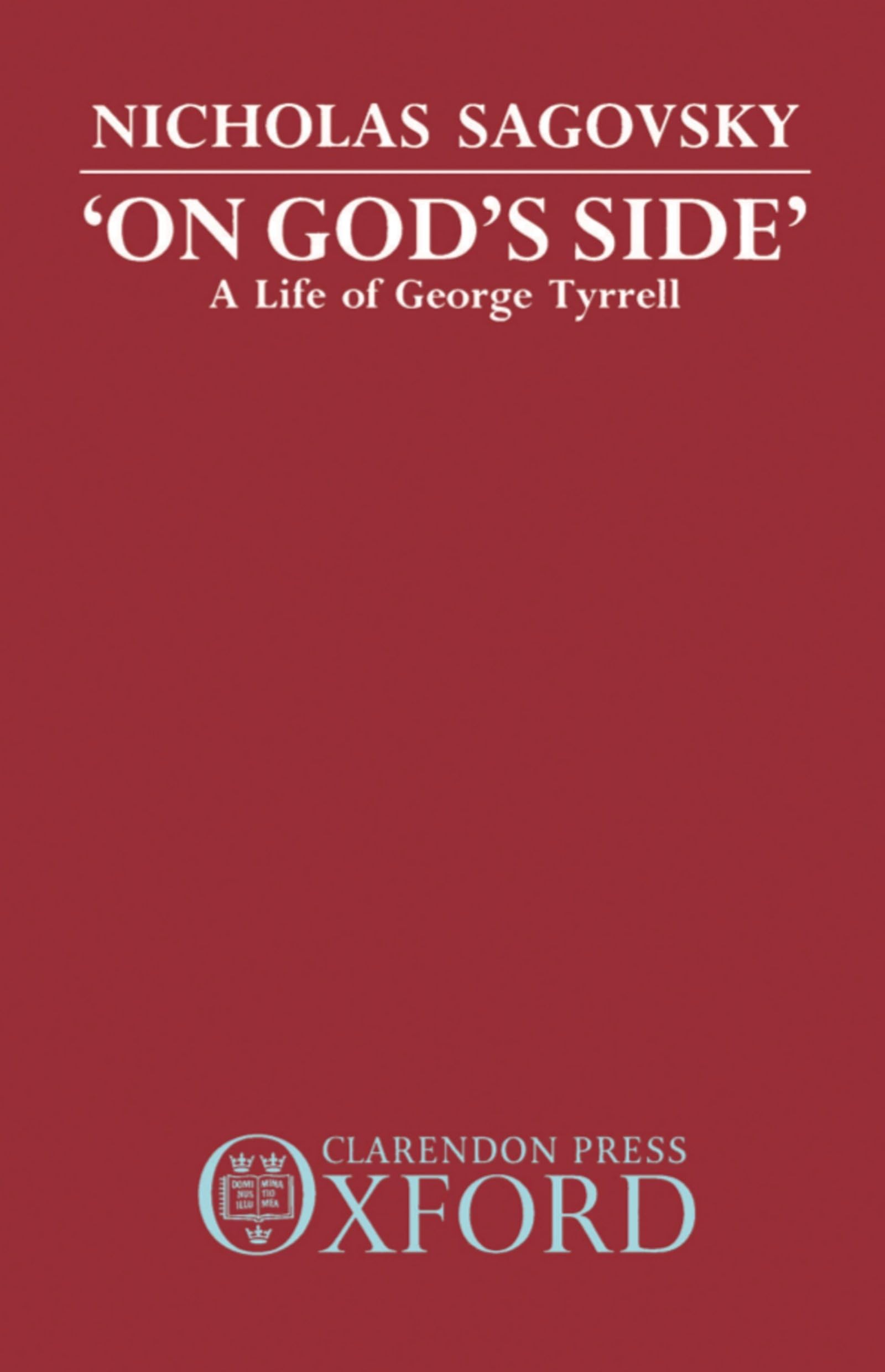 "On God's Side": A Life of George Tyrrell
