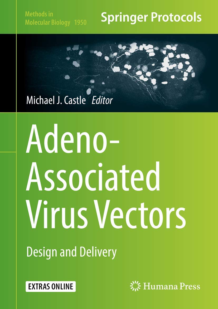 Adeno-Associated Virus Vectors: Design and Delivery (Methods in Molecular Biology, 1950)