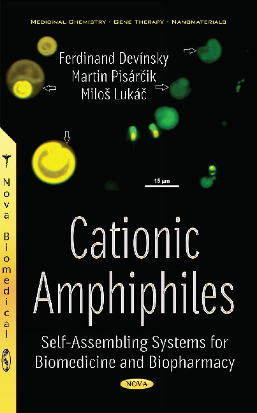Cationic Amphiphiles: Self-Assembling Systems for Biomedicine and Pharmacies