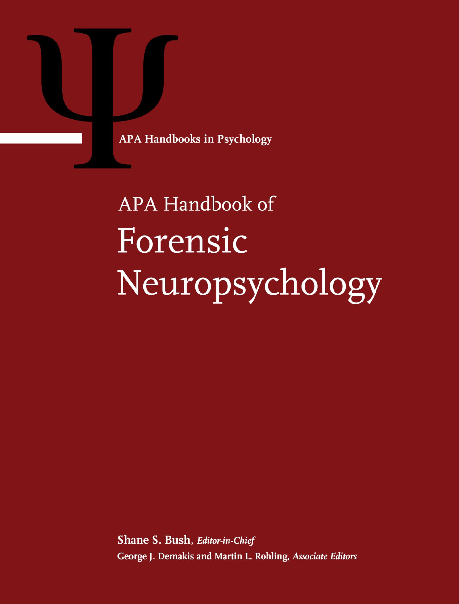 APA Handbook of Forensic Neuropsychology (APA Handbooks in Psychology® Series)